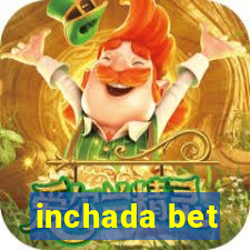 inchada bet