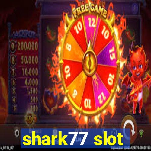 shark77 slot