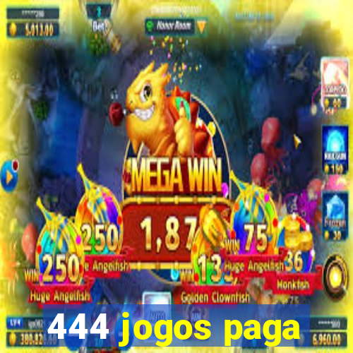 444 jogos paga