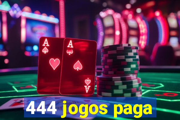 444 jogos paga