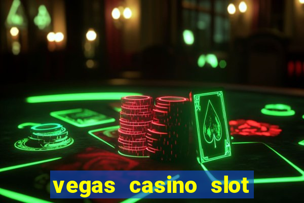 vegas casino slot games free