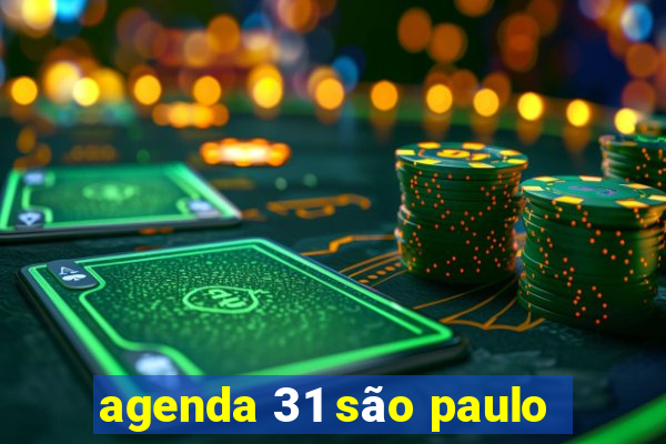 agenda 31 são paulo