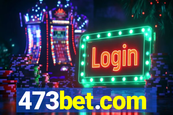 473bet.com