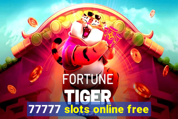 77777 slots online free