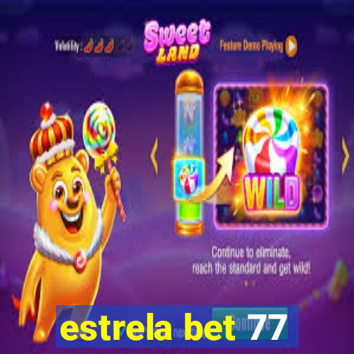 estrela bet 77