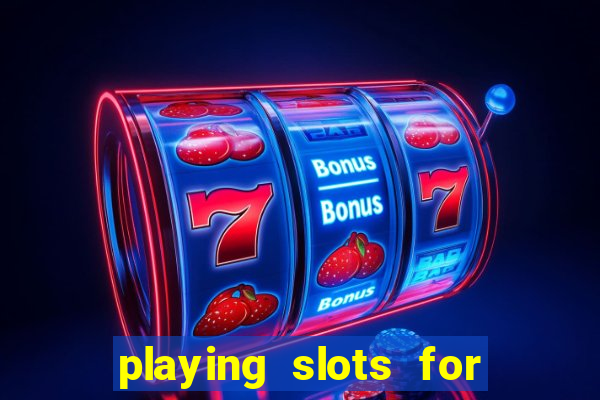 playing slots for real money