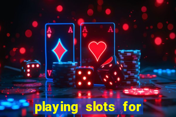 playing slots for real money