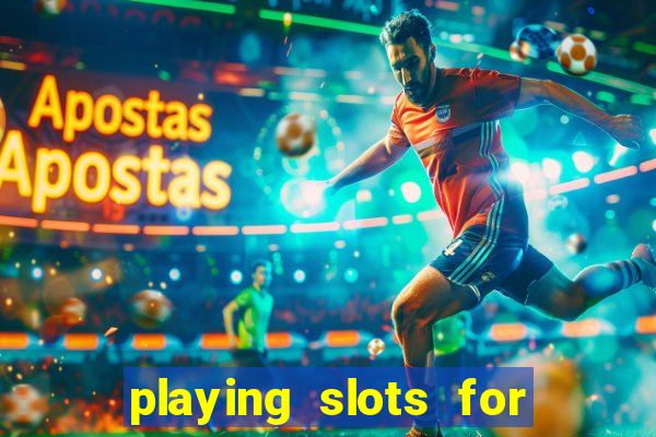 playing slots for real money