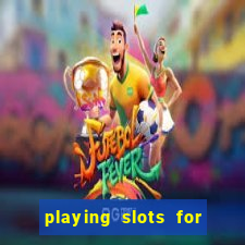 playing slots for real money