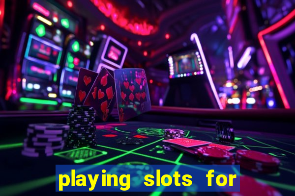 playing slots for real money