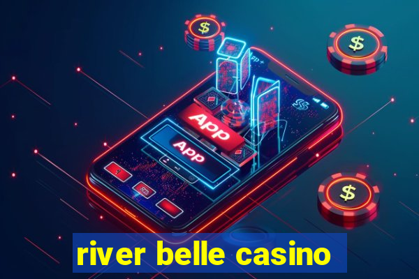 river belle casino