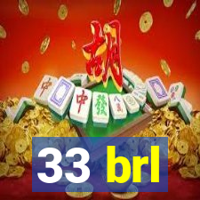 33 brl