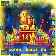 como lucrar no fortune tiger