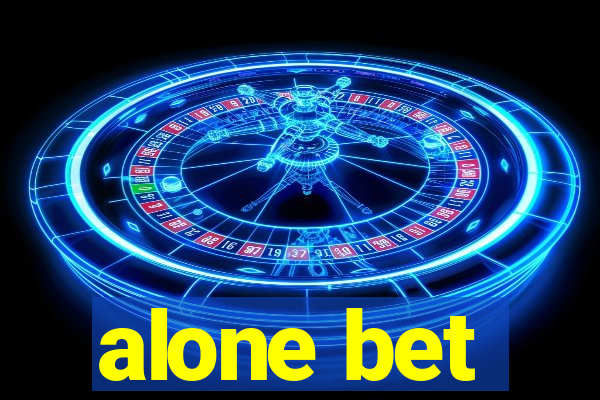 alone bet