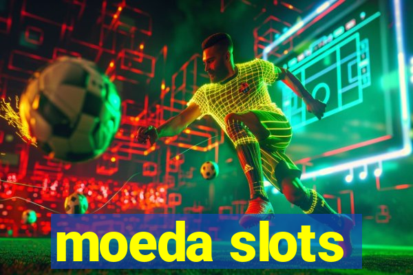 moeda slots