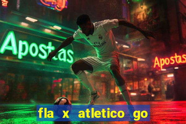 fla x atletico go onde assistir