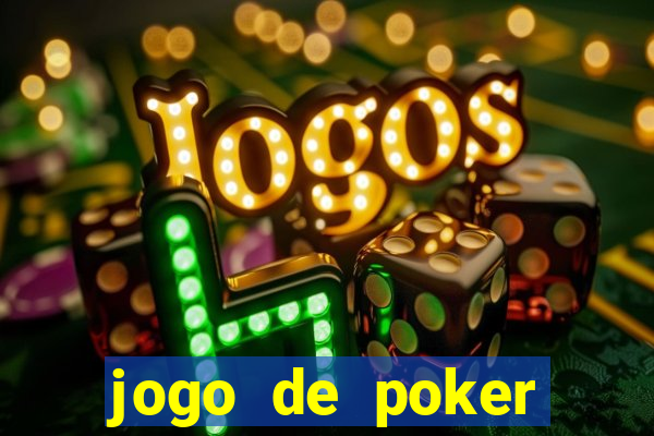 jogo de poker online dinheiro real