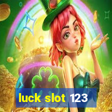 luck slot 123