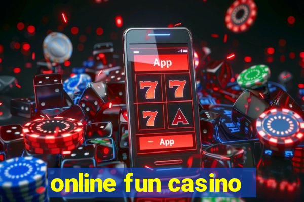 online fun casino