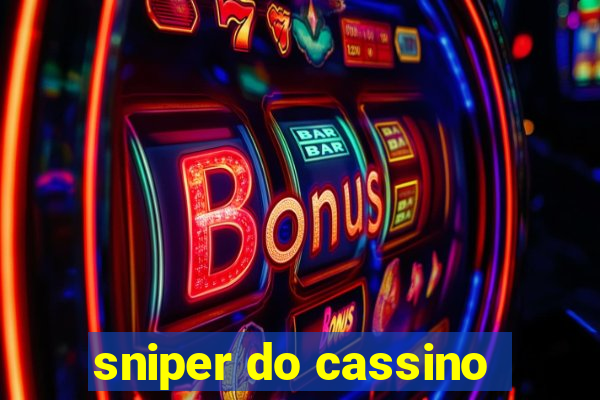 sniper do cassino