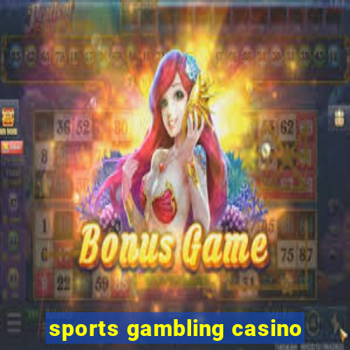 sports gambling casino