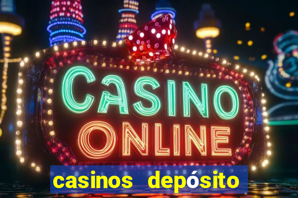 casinos depósito mínimo 1 euro