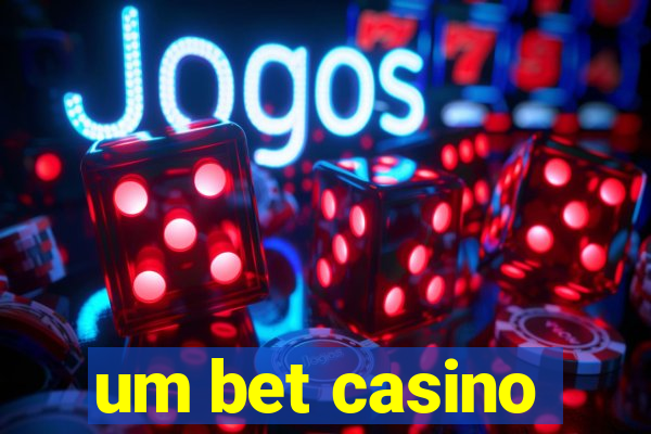 um bet casino