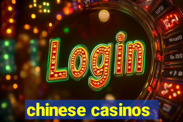 chinese casinos