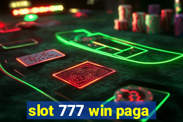 slot 777 win paga