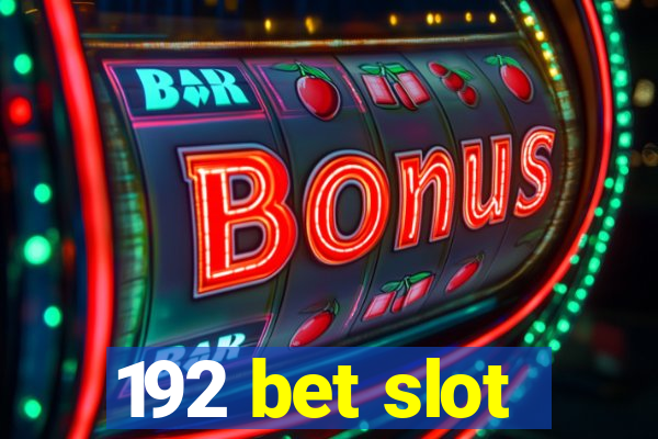 192 bet slot