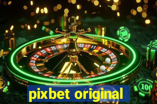 pixbet original