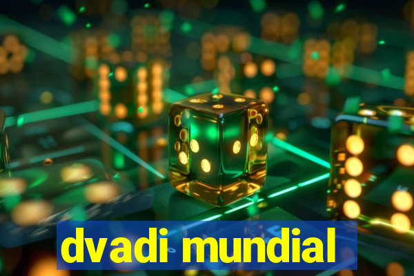 dvadi mundial