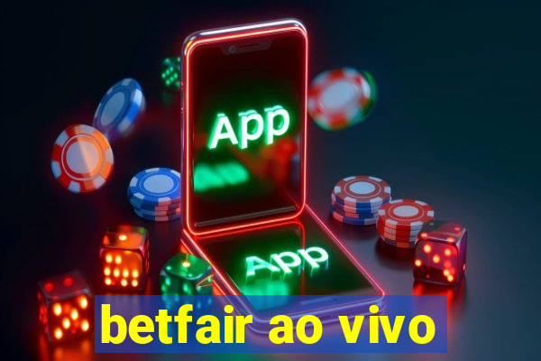 betfair ao vivo