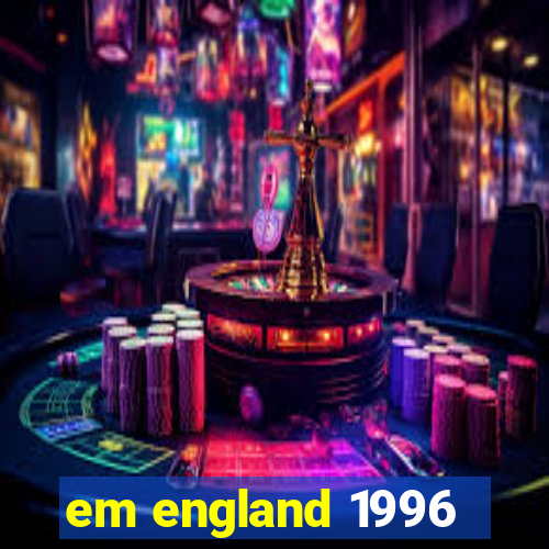 em england 1996