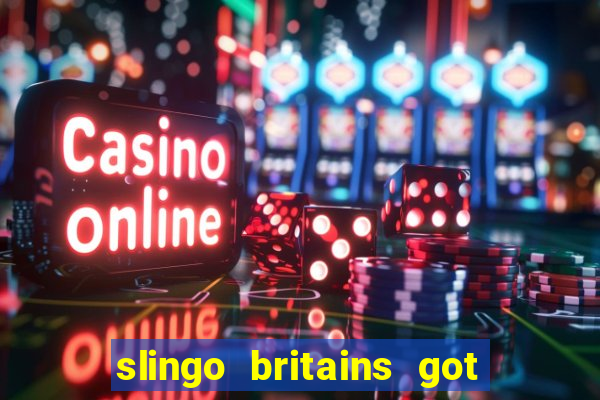 slingo britains got talent slot