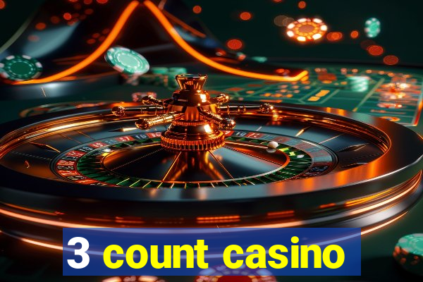 3 count casino