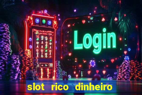 slot rico dinheiro real pix