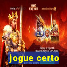 jogue certo