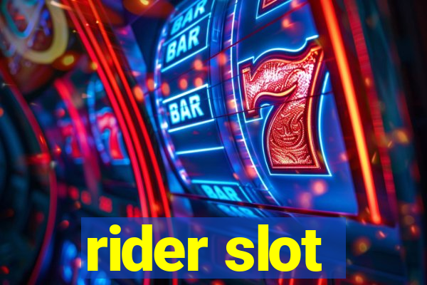 rider slot