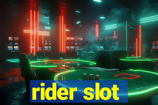 rider slot