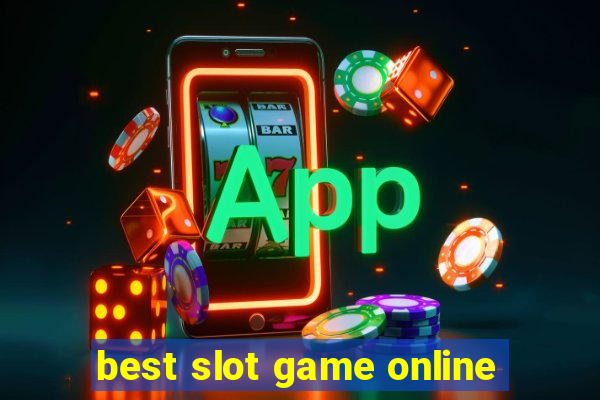 best slot game online