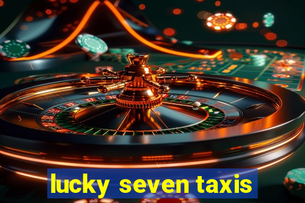 lucky seven taxis