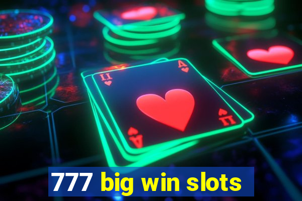 777 big win slots