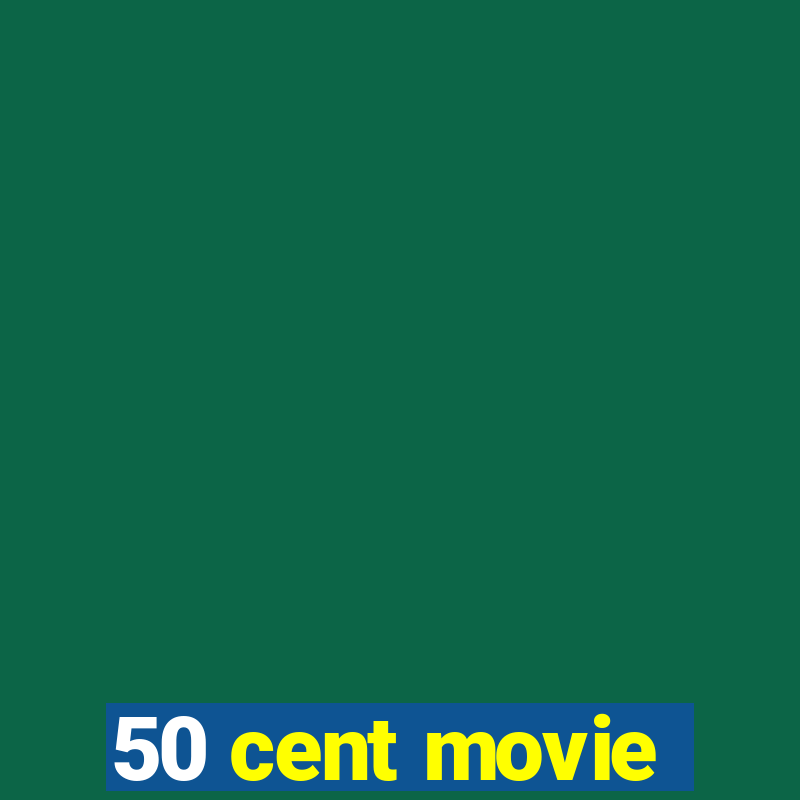 50 cent movie