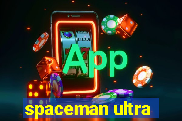 spaceman ultra