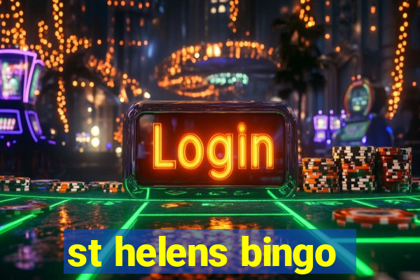 st helens bingo