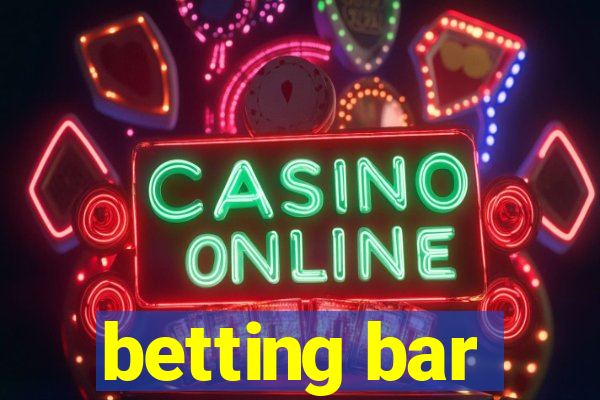 betting bar