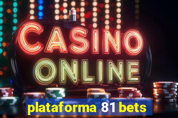 plataforma 81 bets