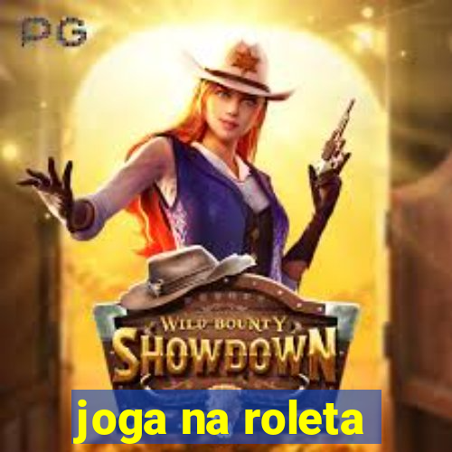 joga na roleta