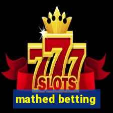 mathed betting